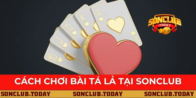 Cách chơi bài Tá Lả