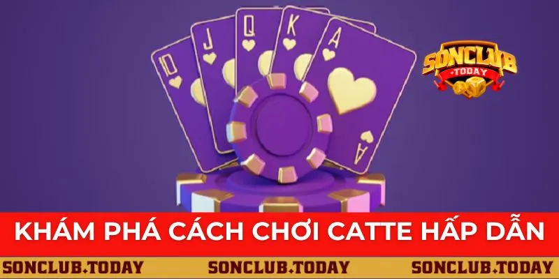 Cách Chơi Catte