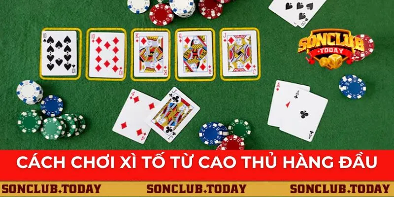 Cách Chơi Xì Tố