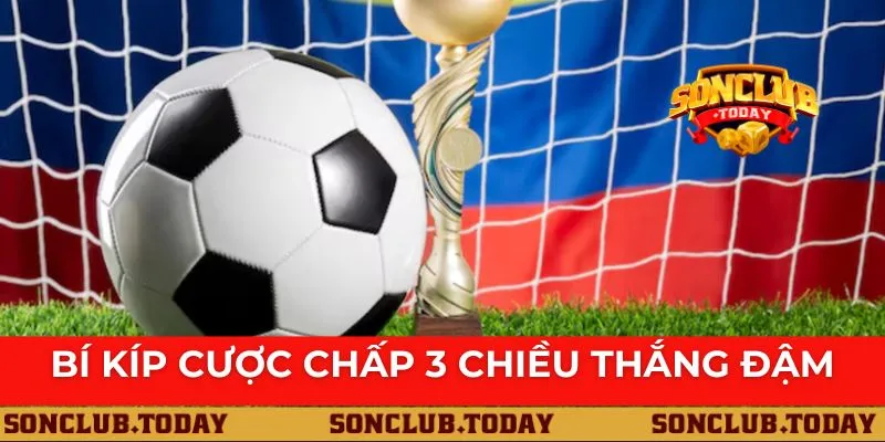 cược chấp 3 chiều