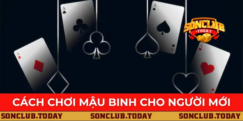 Hé lộ cách chơi Mậu Binh cho người mới