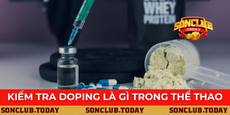 Kiểm tra doping là gì trong thể thao