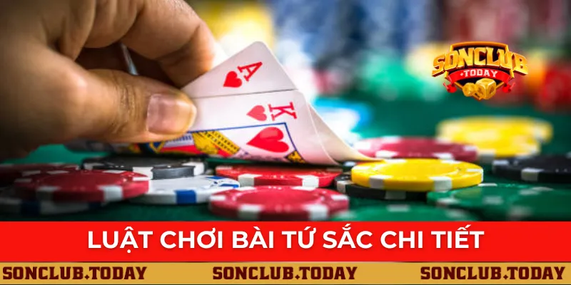 Luật chơi bài tứ sắc chi tiết Luật chơi bài tứ sắc chi tiết
