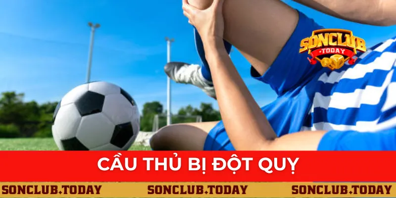 Cầu thủ bị đột quỵ sonclub cổng game